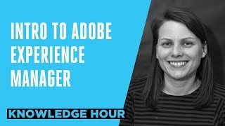 Intro to Adobe Experience Manager [upl. by Grearson783]