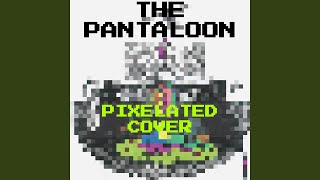 The Pantaloon Pixelated Instrumental [upl. by Howarth968]