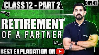 Retirement of a Partner  Chapter 4  Accountancy Class 12  Part 2 [upl. by Aisa]