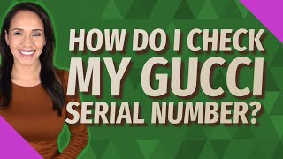 How do I check my Gucci serial number [upl. by Atinaj]