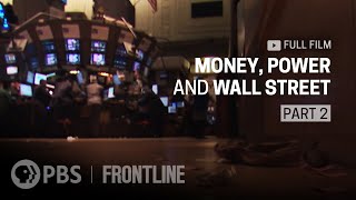 Money Power and Wall Street Part Two full documentary  FRONTLINE [upl. by Sande]