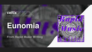 celtix  Eunomia From Rapid Music Writing [upl. by Hauge]