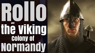 Rollo and the Viking Colony of Normandy  documentary [upl. by Rod]