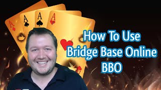 How To Use Bridge Base Online BBO [upl. by Eihcra516]