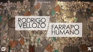 Rodrigo Vellozo  Farrapo Humano Clipe Oficial [upl. by Secor505]