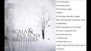 DECEMBER  Scala amp Kolacny Brothers Full Album [upl. by Edny]