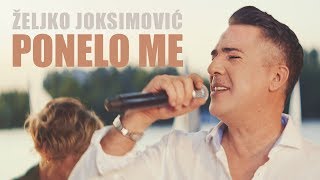 Željko Joksimović  Ponelo me Official Music Video 2018 [upl. by Maitund]