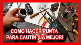 Como hacer puntas para cautin  PUNTAS CASERAS LAS MEJORES [upl. by Suiravad]