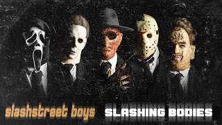 SLASHSTREET BOYS  quotSLASHING BODIESquot OFFICIAL BACKSTREET BOYS PARODY [upl. by Arahk]