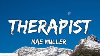 Mae Muller  Therapist Lyrics [upl. by Kcerred]