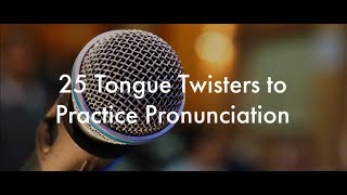 25 English Tongue Twisters Practice to Improve Pronunciation [upl. by Ahsercel]