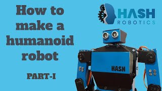 How to make a humanoid robot using arduino PartI  Hash Robotics [upl. by Gorga]