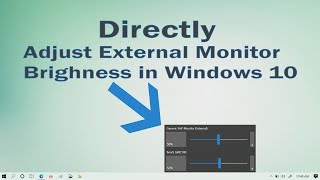 How to Adjust external monitor brightness in Windows 10 without control buttons [upl. by Nolrak]