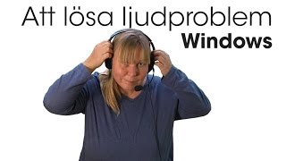 Att lösa ljudproblem  Windows [upl. by Oliy]