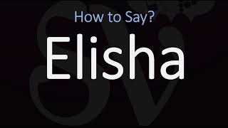 How to Pronounce Elisha CORRECTLY [upl. by Limay34]