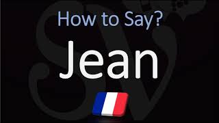 How to Pronounce Jean French Name Pronunciation Native Speaker [upl. by Pattani]