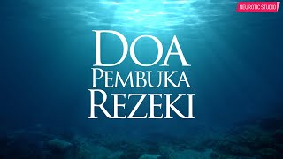 Doa amp Zikir Pembuka Rezeki Pelunas Hutang Penghapus Kesusahan Hidup [upl. by Mulcahy753]