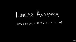 Linear Algebra 151 Homogeneous System Solutions [upl. by Padget]