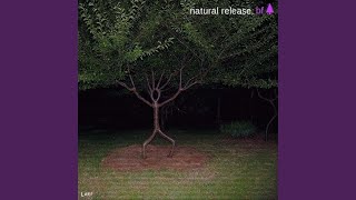 Natural Release [upl. by Suoivatnod]