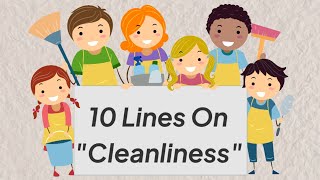 10 lines on Cleanliness  Short essay on Cleanliness  Paragraph on Cleanliness [upl. by Lonna35]