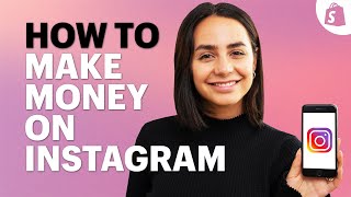 Learn How to Make Money on Instagram Whether You Have 1K or 100K Followers [upl. by Assirat13]