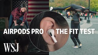 AirPods Pro Fit Test How Well Do They Stay In  WSJ [upl. by Brice326]