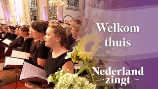 Nederland Zingt Welkom thuis [upl. by Aliet]