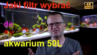 Jaki filtr wewnętrzny wybrać do akwarium 50L [upl. by Mayman]