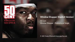 50 Cent  Window Shopper Explicit Version [upl. by Ailisec65]