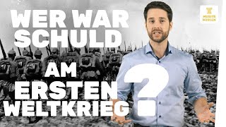 Erster Weltkrieg I Die Schuldfrage I musstewissen Geschichte [upl. by Monica]