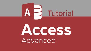 Access Advanced Tutorial [upl. by Tasha]