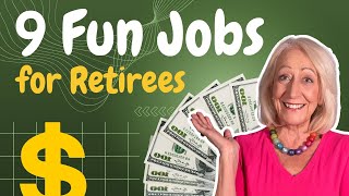 9 Fun PartTime Jobs for Retirees That Anyone Can Do [upl. by Edgerton728]