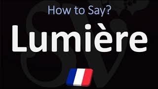 How to Pronounce the Word Lumière [upl. by Kablesh]