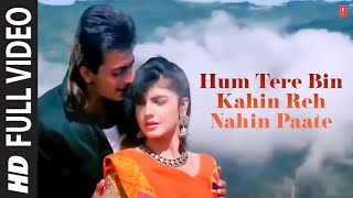 Hum Tere Bin Kahin Reh Nahin Paate Full Song Film  Sadak [upl. by Ardnuaed]