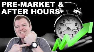 How to Trade PreMarket amp After Hours  Extended Hours Trading Explained [upl. by Kenyon911]