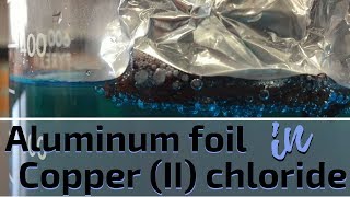 Aluminum and Copper II Chloride Reaction [upl. by Nevuer]