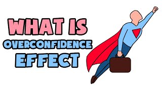 What is Overconfidence Effect  Explained in 2 min [upl. by Llirrem]