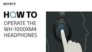 How to operate the WH1000XM4 headphones [upl. by Drabeck]