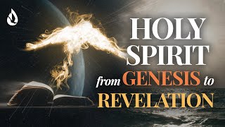 Is the Holy Spirit in Every Book of the Bible The Holy Spirit from Genesis to Revelation [upl. by Lamrej185]