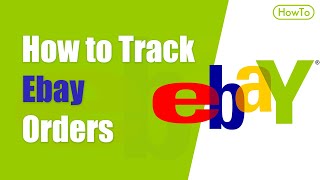 How to Track Ebay Orders [upl. by Siloam978]