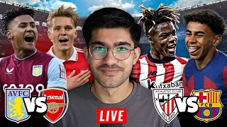 Barcelona vs Athletic Bilbao  Arsenal vs Aston Villa  LIVE WATCHALONG [upl. by Worthington]