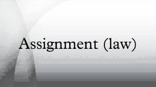 Assignment law [upl. by Rolland]