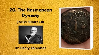 20 The Hasmonean Dynasty Jewish History Lab [upl. by Ellennahs]