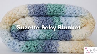 Suzette Baby Blanket  Easy Crochet Tutorial [upl. by Paik497]