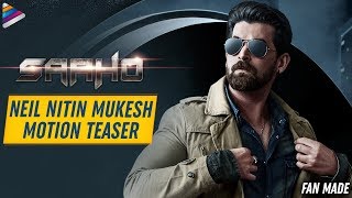 Saaho Neil Nitin Mukesh Motion Teaser  Prabhas  Shraddha Kapoor  Sujeeth  Arun Vijay  Fan Made [upl. by Ji]