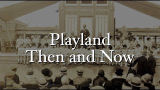 Playland Then and Now [upl. by Othe]