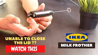 IKEA Milk Frother Battery Installation and Trick To Close the Lid [upl. by Ykcir]