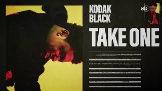 Kodak Black  Take One Official Audio [upl. by Manon]