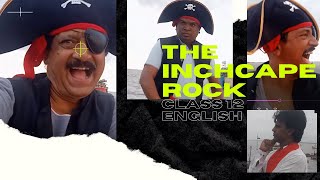 The Inchcape Rock  Class 12  Poem  HSC  English [upl. by Aelat]