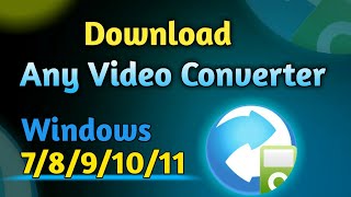 How to Download Any Video Converter Free Full Version for Windows 78910 [upl. by Lenehc939]